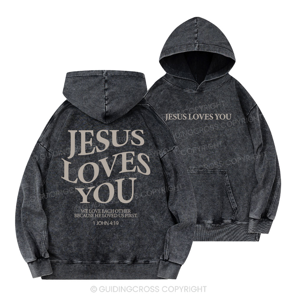 Jesus Loves You Chirtsian Washed Hoodie