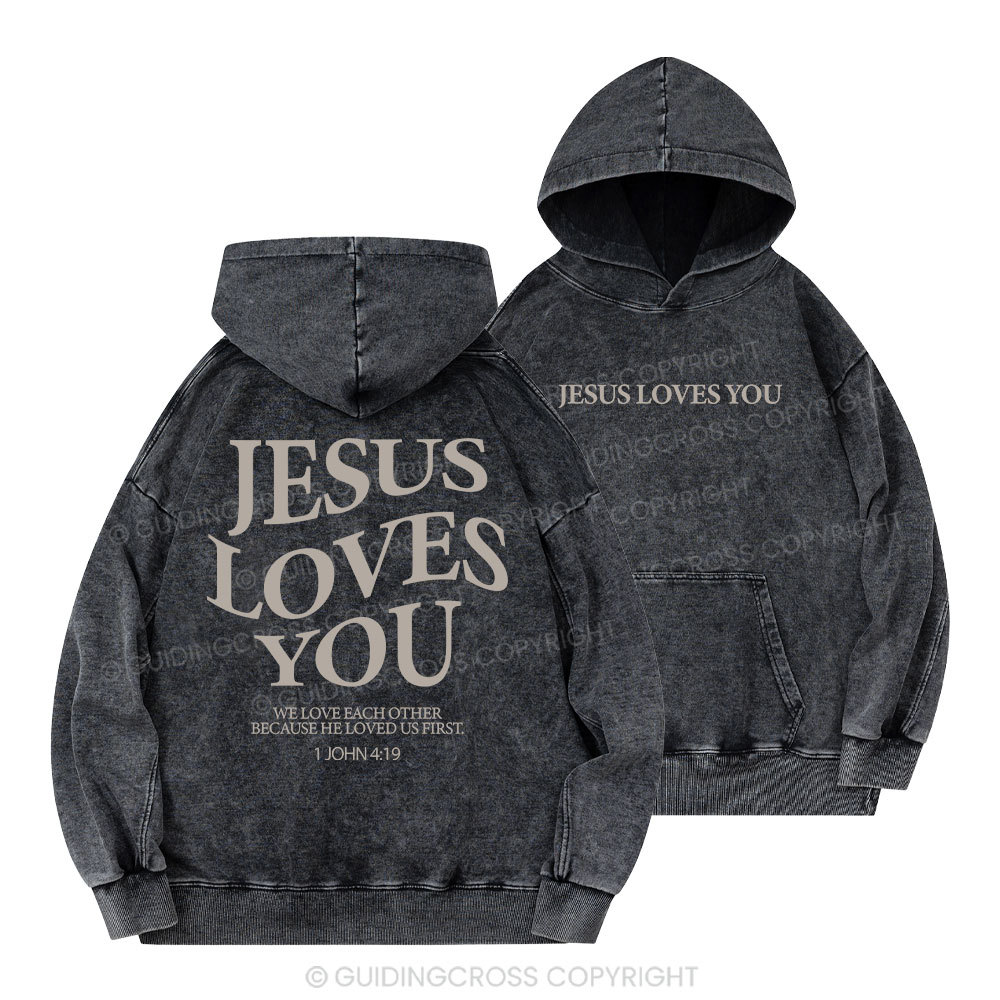Jesus Loves You Chirtsian Washed Hoodie