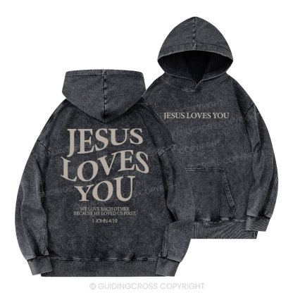 Jesus Loves You Chirtsian Washed Hoodie