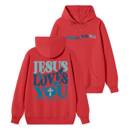 Jesus Loves You Classic Christian Hoodie