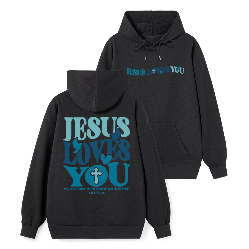 Jesus Loves You Classic Christian Hoodie