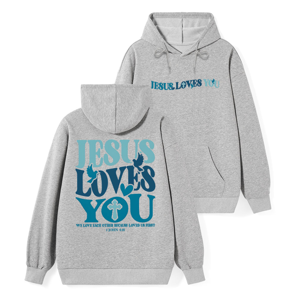 Jesus Loves You Classic Christian Hoodie