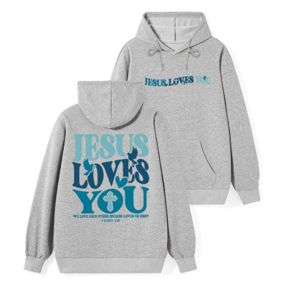 Jesus Loves You Classic Christian Hoodie