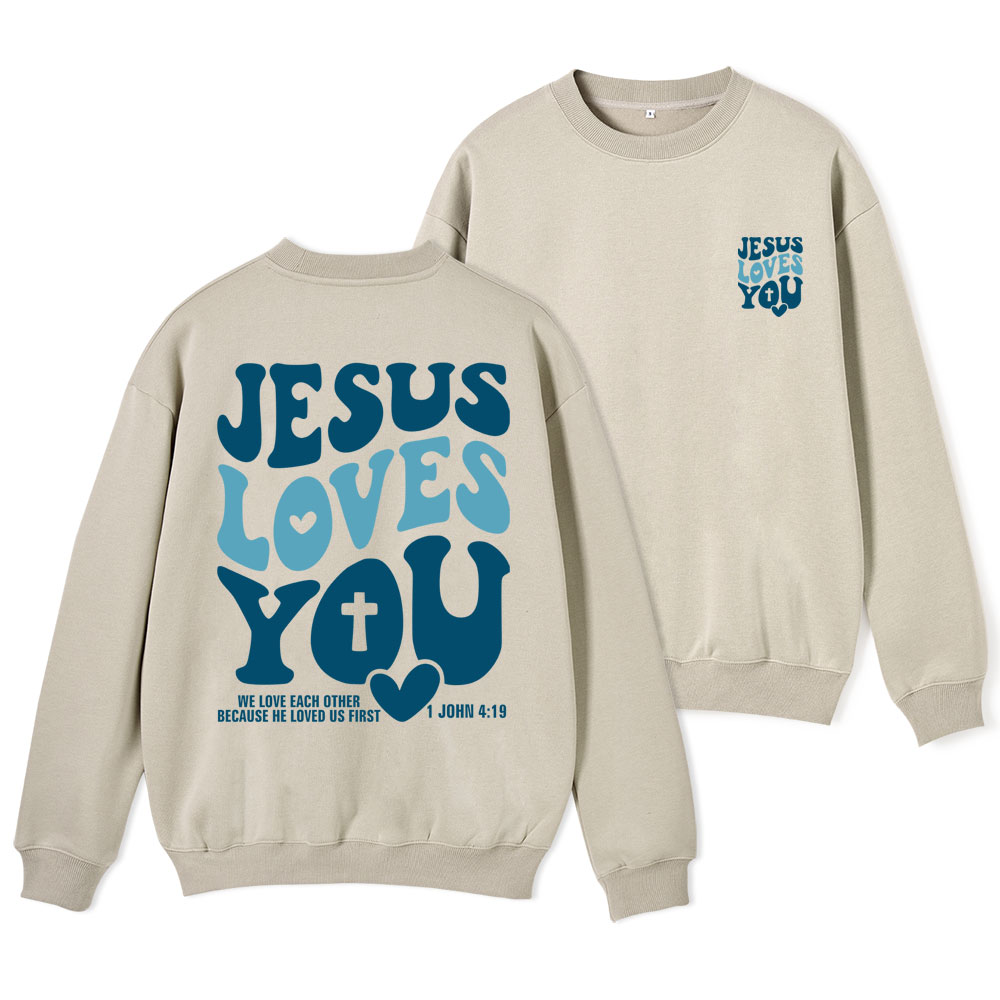 Jesus Loves You Christian Fleece Sweatshirt