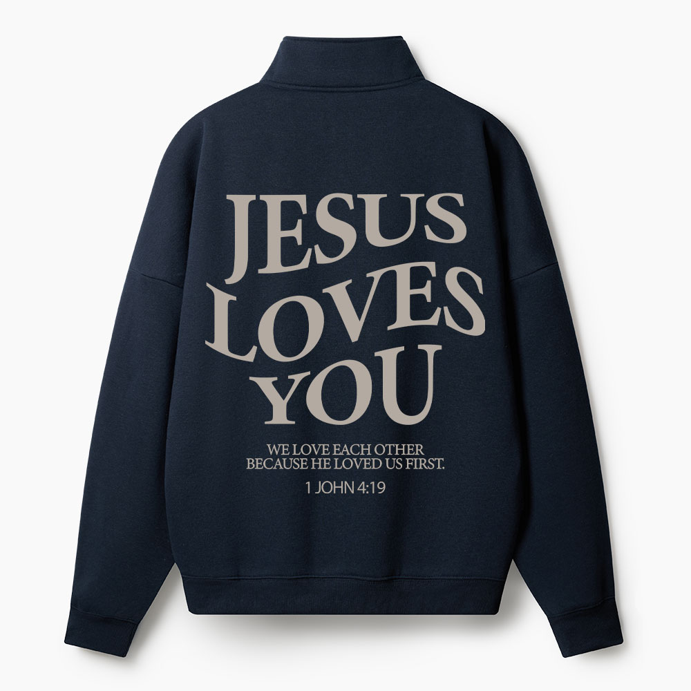 Jesus Loves You Christian Half Zip Fleece Sweatshirt 