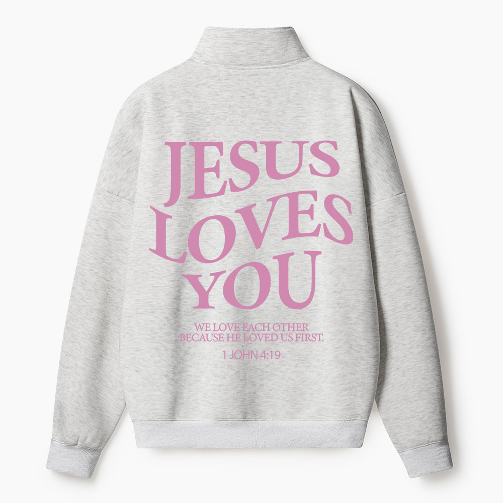 Jesus Loves You Christian Half Zip Fleece Sweatshirt 