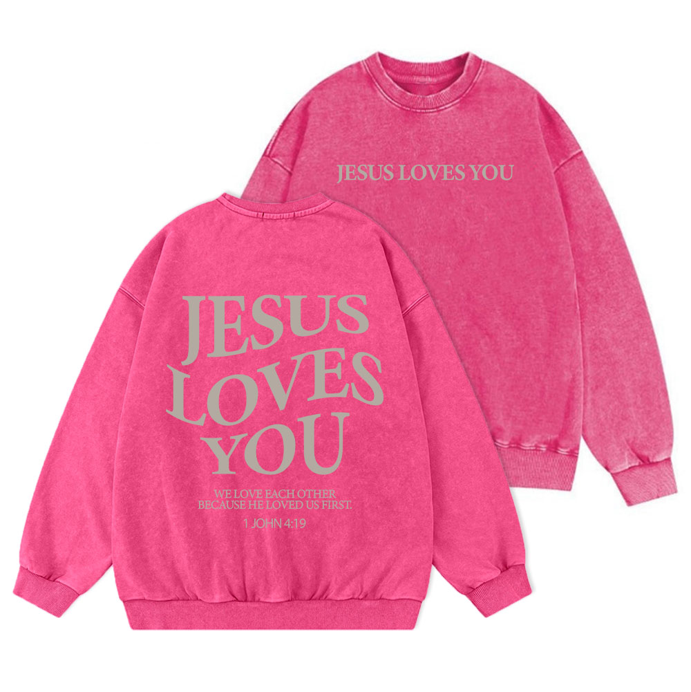 Jesus Loves You Christian Washed Sweatshirt