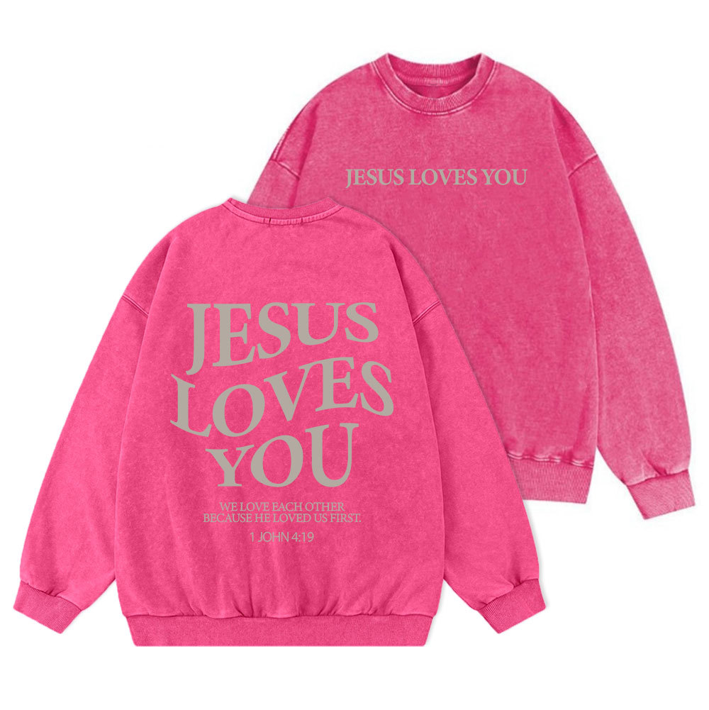 Jesus Loves You Christian Washed Sweatshirt