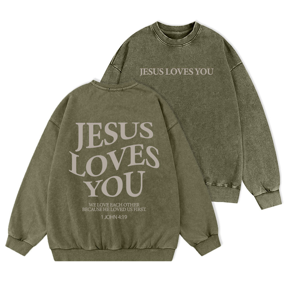 Jesus Loves You Christian Washed Sweatshirt