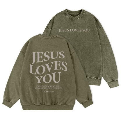 Jesus Loves You Christian Washed Sweatshirt