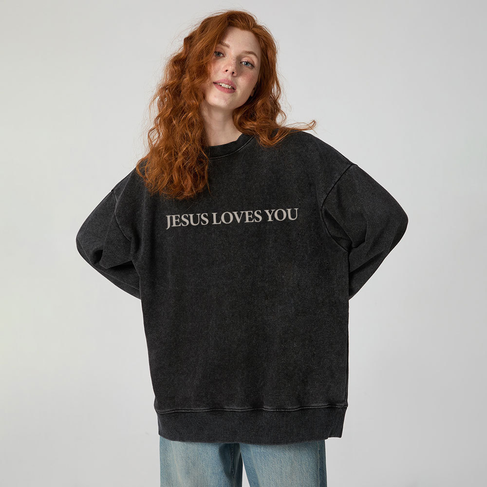 Jesus Loves You Christian Washed Sweatshirt