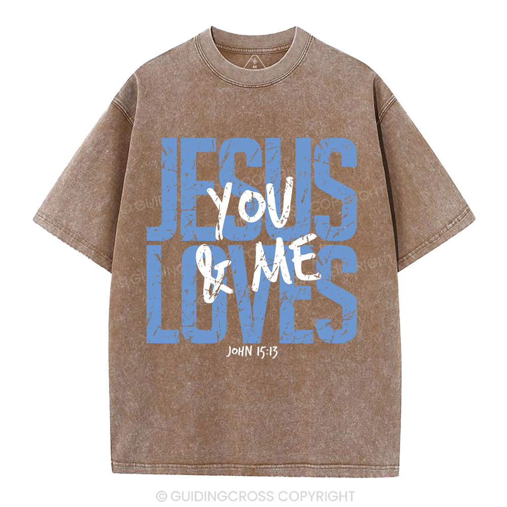 Jesus Loves You Christian Washed T-Shirt