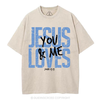 Jesus Loves You Christian Washed T-Shirt