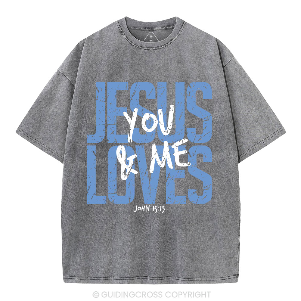 Jesus Loves You Christian Washed T-Shirt