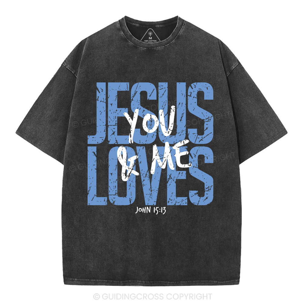 Jesus Loves You Christian Washed T-Shirt