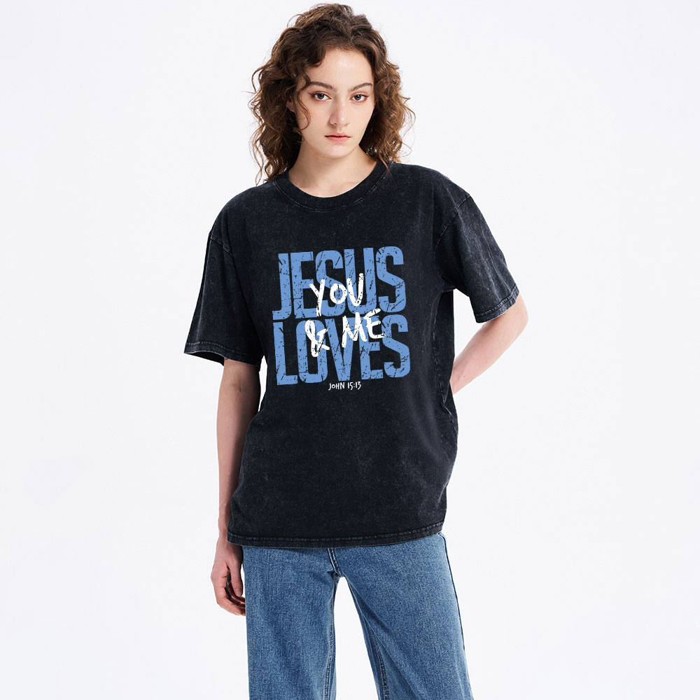 Jesus Loves You Christian Washed T-Shirt