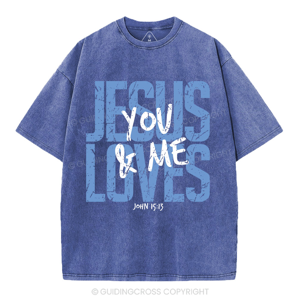 Jesus Loves You Christian Washed T-Shirt