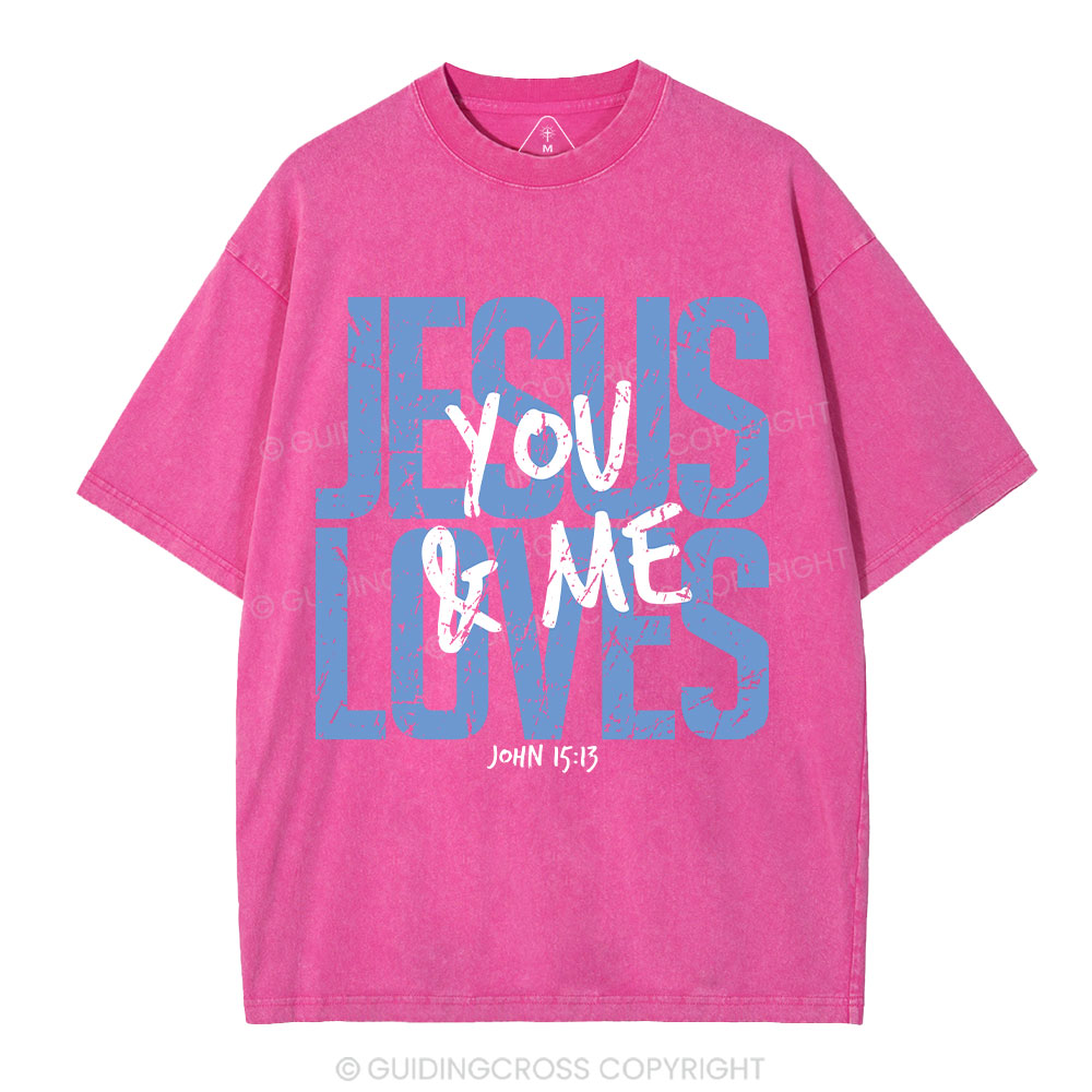 Jesus Loves You Christian Washed T-Shirt