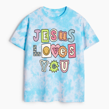 Jesus Loves You Heavy Cotton Tie Dye T-Shirt