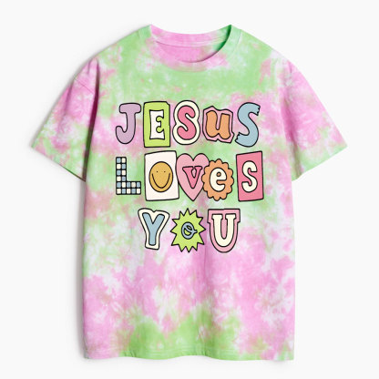 Jesus Loves You Heavy Cotton Tie Dye T-Shirt