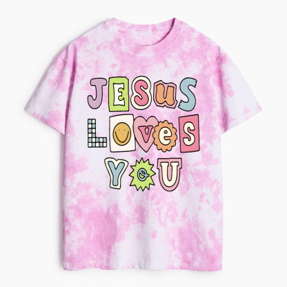 Jesus Loves You Heavy Cotton Tie Dye T-Shirt