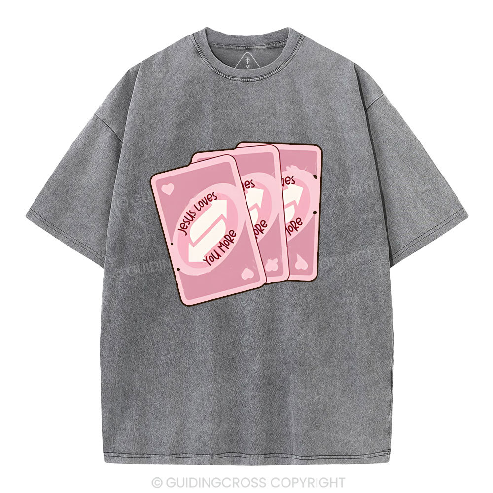 Jesus Loves You More Christian Washed T-Shirt