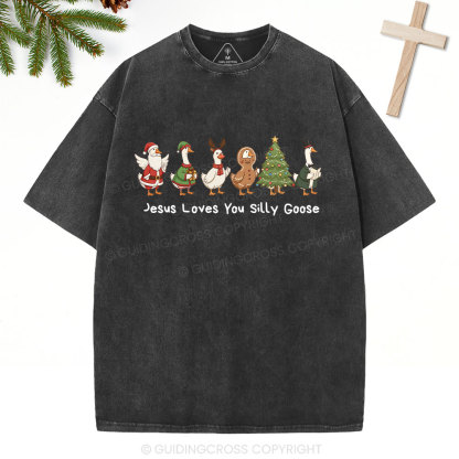 Jesus Loves You Silly Goose Christian Washed T-Shirt