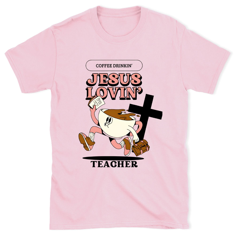 Jesus Lovin' Teacher Christian T-Shirt