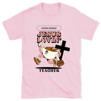 Jesus Lovin' Teacher Christian T-Shirt