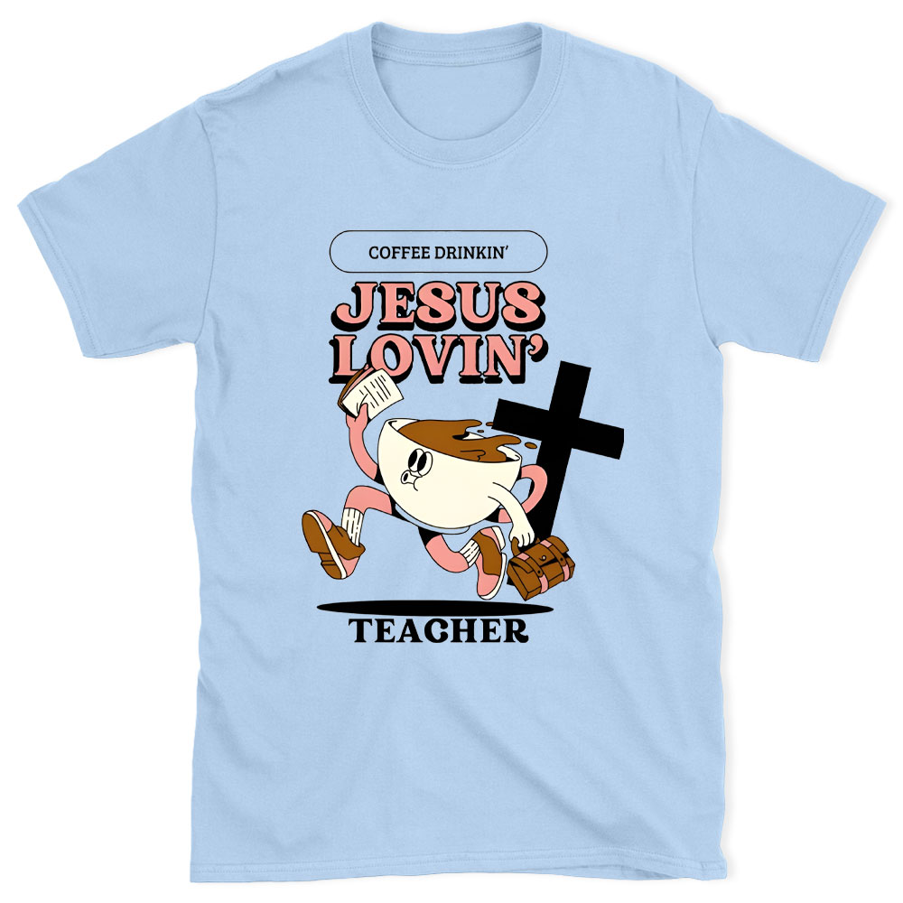 Jesus Lovin' Teacher Christian T-Shirt