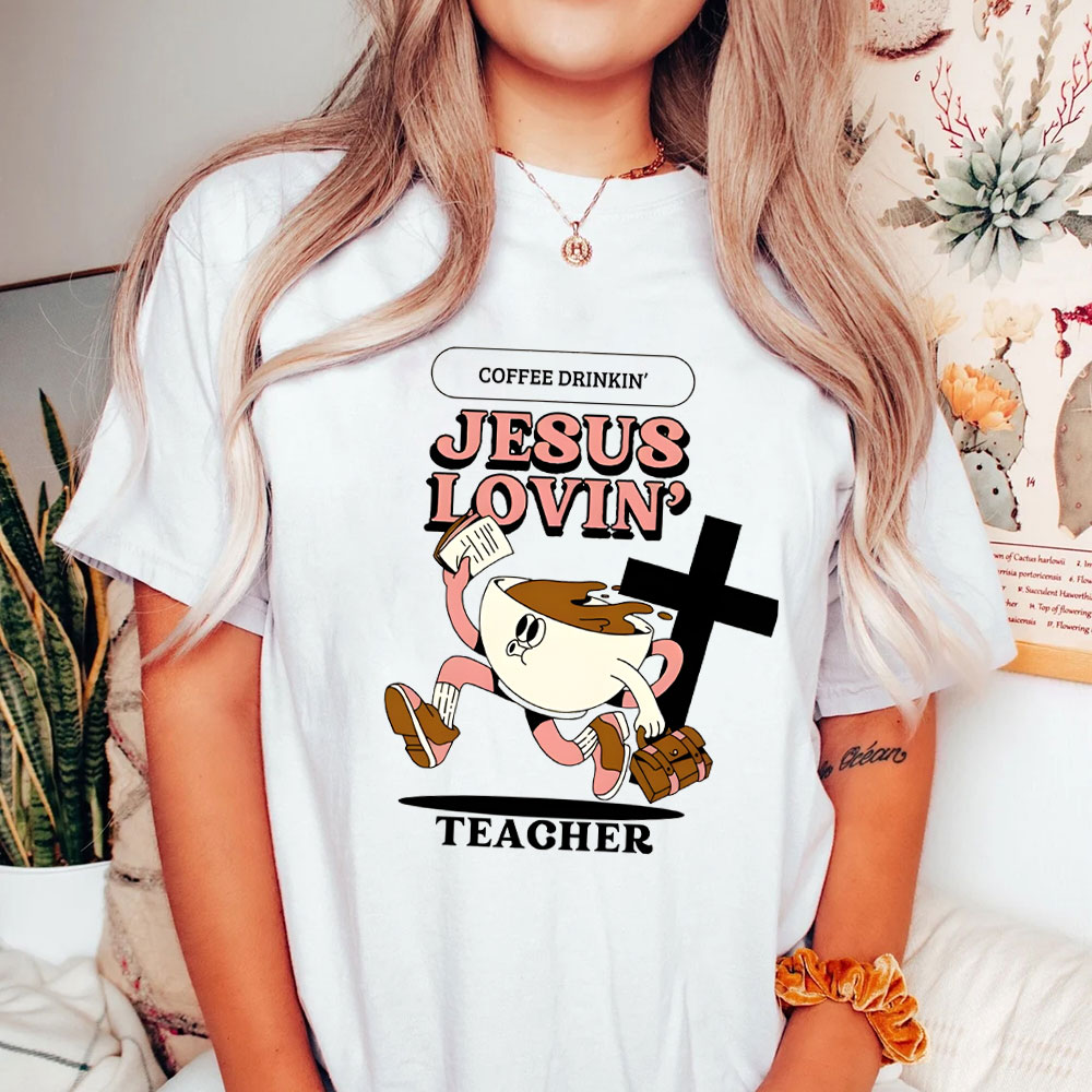Jesus Lovin' Teacher Christian T-Shirt