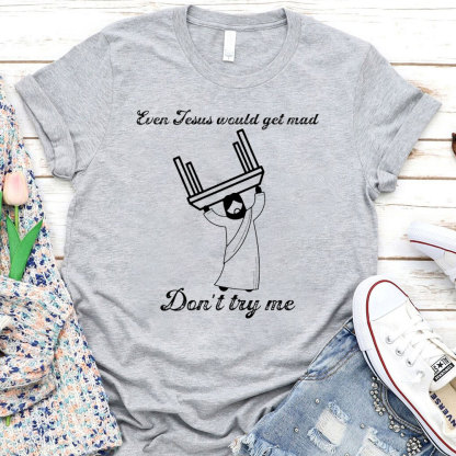 Jesus Mad Christian T-Shirt