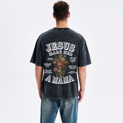 Jesus Made Her A Mama Christian Washed T-Shirt