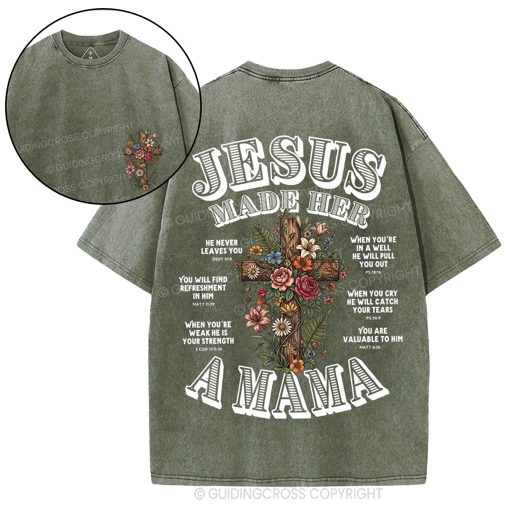 Jesus Made Her A Mama Christian Washed T-Shirt