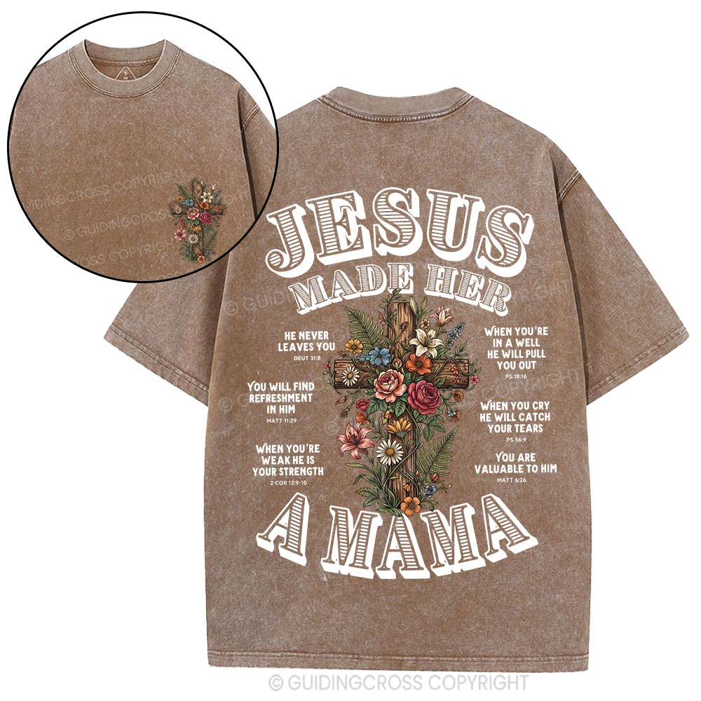 Jesus Made Her A Mama Christian Washed T-Shirt