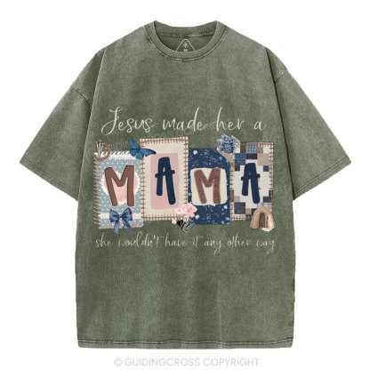 Jesus Made Her A Mama Christian Washed T-Shirt