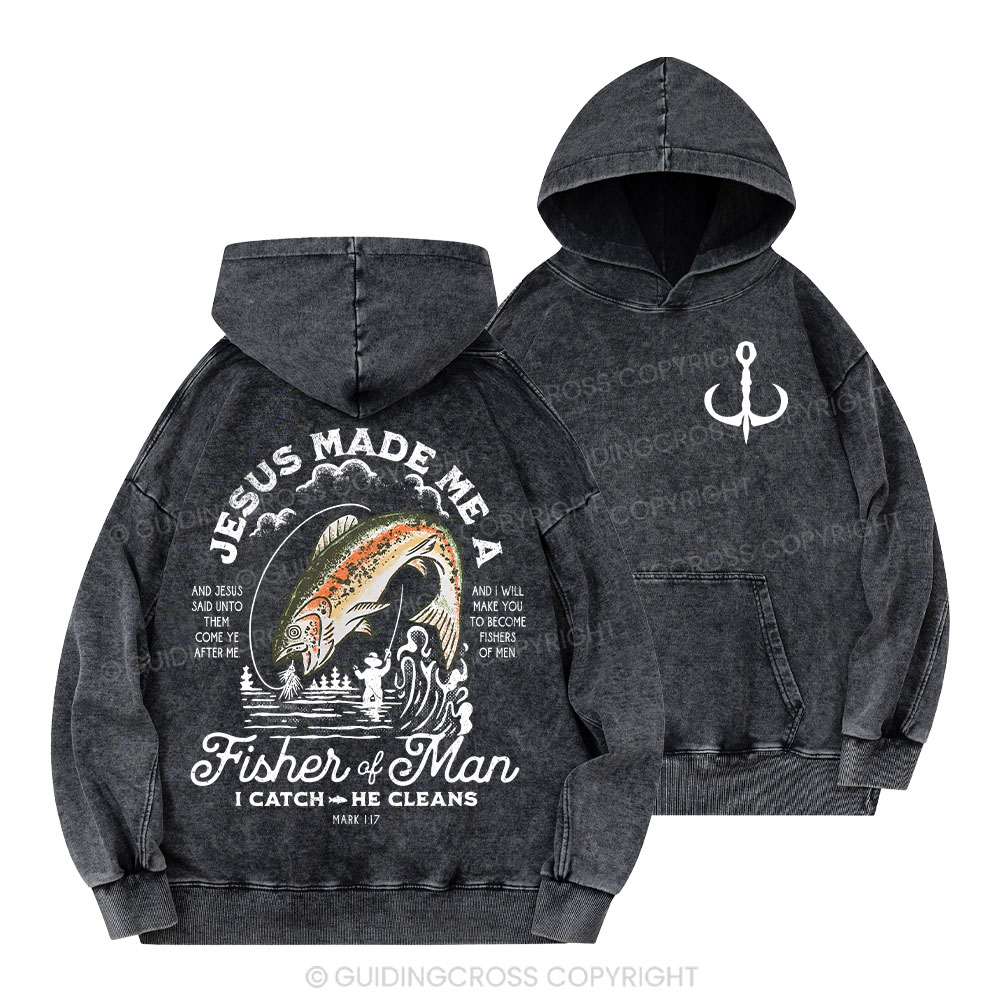 Jesus Made Me A Fisher Of Man Christian Washed Hoodie 
