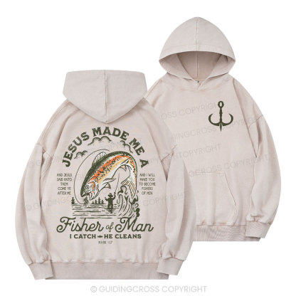 Jesus Made Me A Fisher Of Man Christian Washed Hoodie 