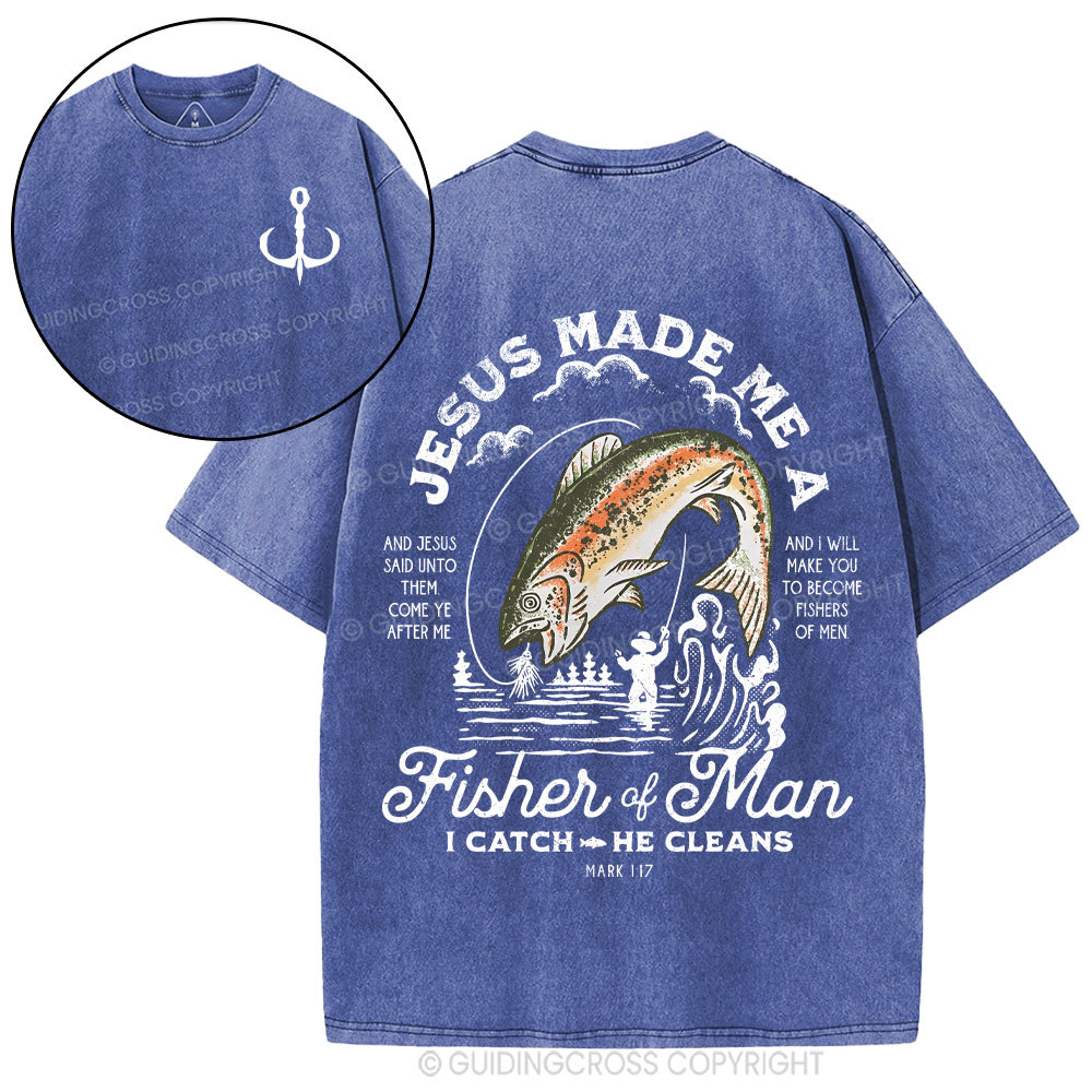 Jesus Made Me A Fisher Of Man Christian Washed T-Shirt