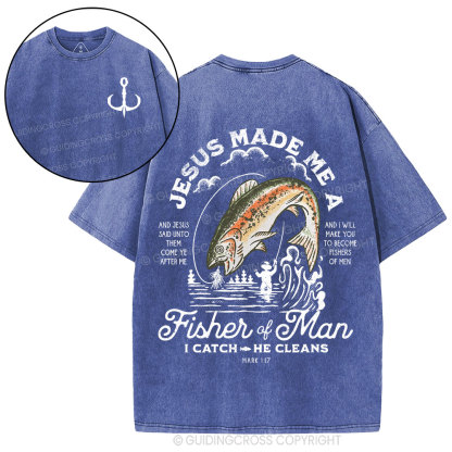 Jesus Made Me A Fisher Of Man Christian Washed T-Shirt
