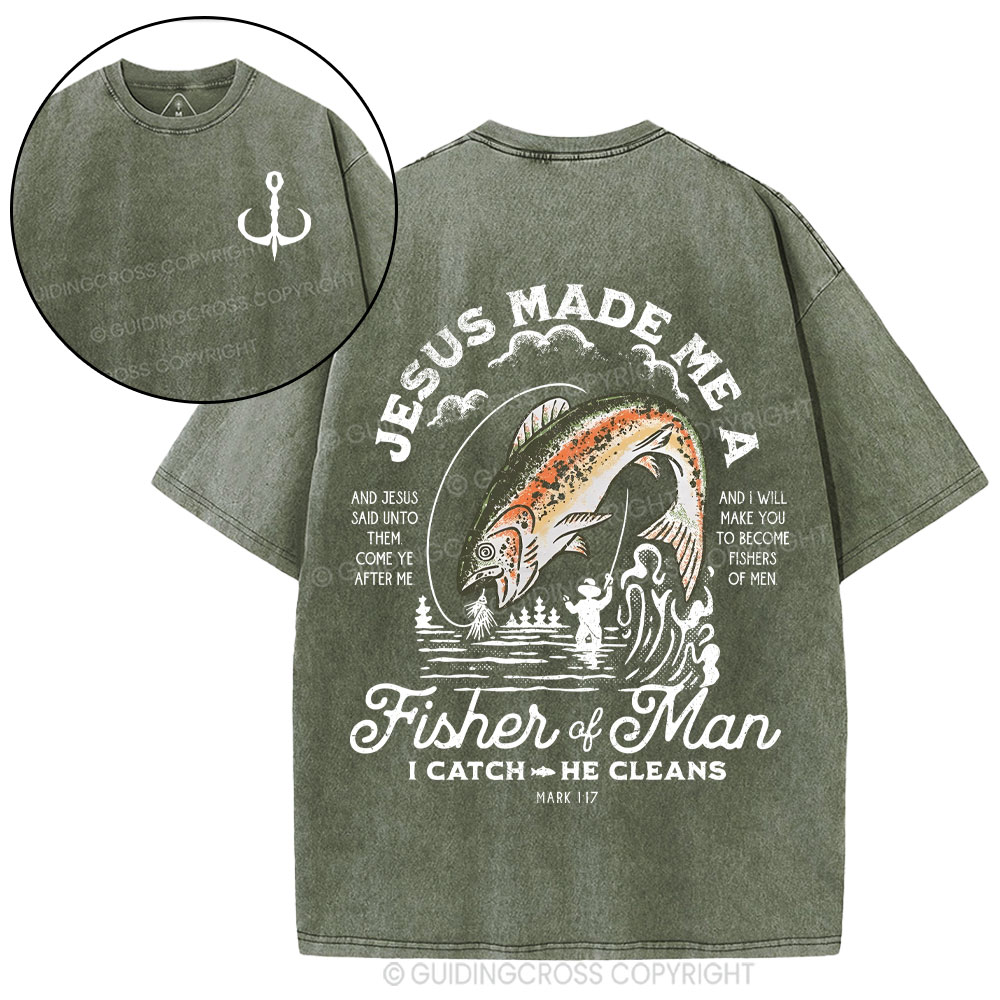 Jesus Made Me A Fisher Of Man Christian Washed T-Shirt