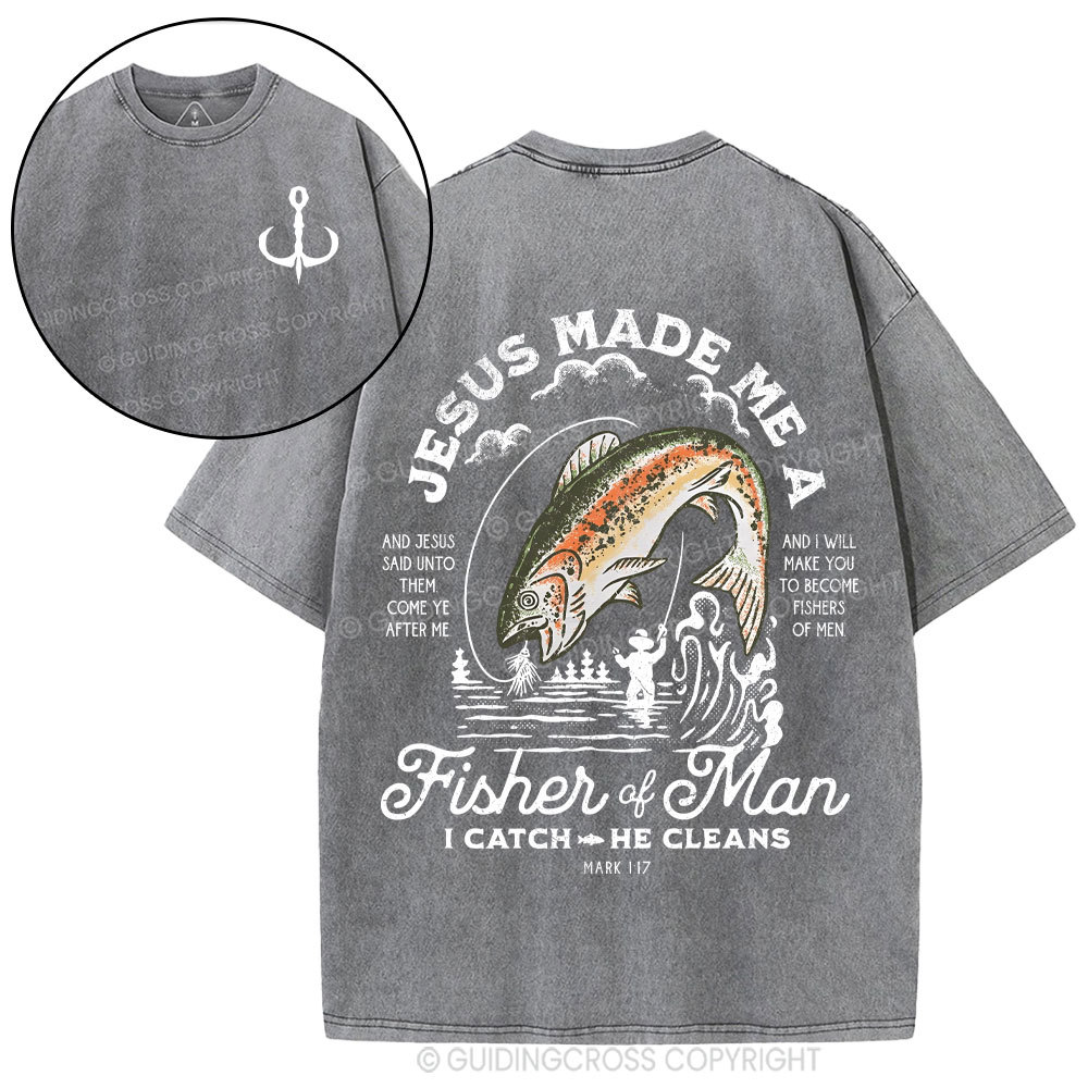 Jesus Made Me A Fisher Of Man Christian Washed T-Shirt