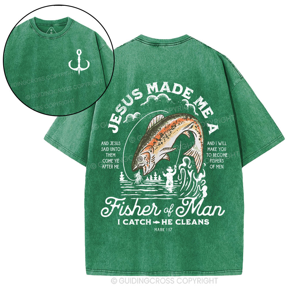 Jesus Made Me A Fisher Of Man Christian Washed T-Shirt