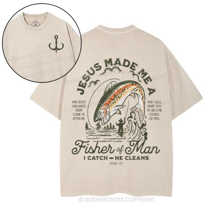 Jesus Made Me A Fisher Of Man Christian Washed T-Shirt