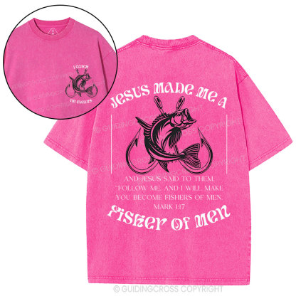 Jesus Made Me A Fisher Of Men Chrisian Washed T-Shirt