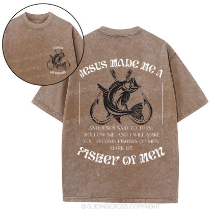 Jesus Made Me A Fisher Of Men Chrisian Washed T-Shirt