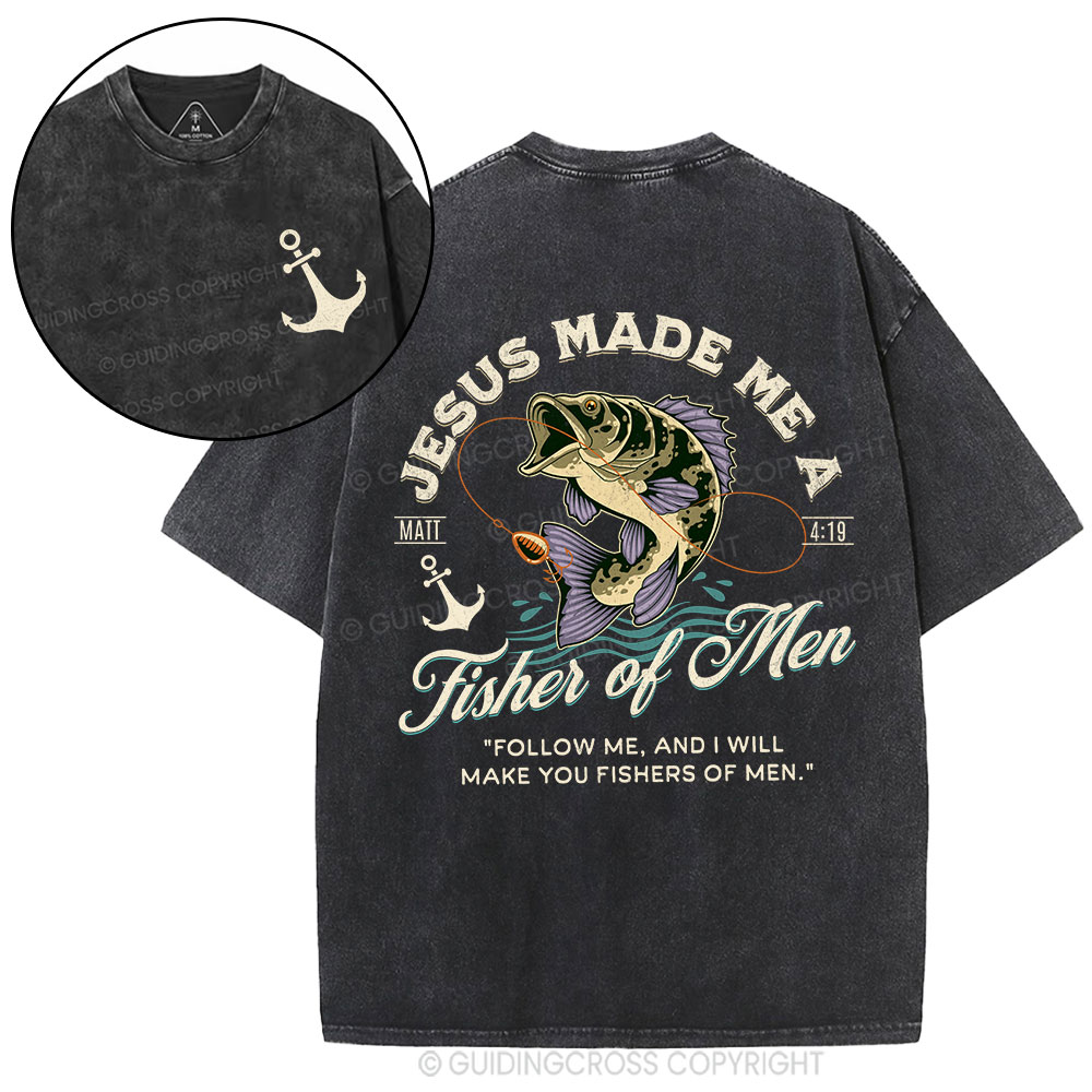 Jesus Made Me A Fisher Of Men Christian Washed T-Shirt