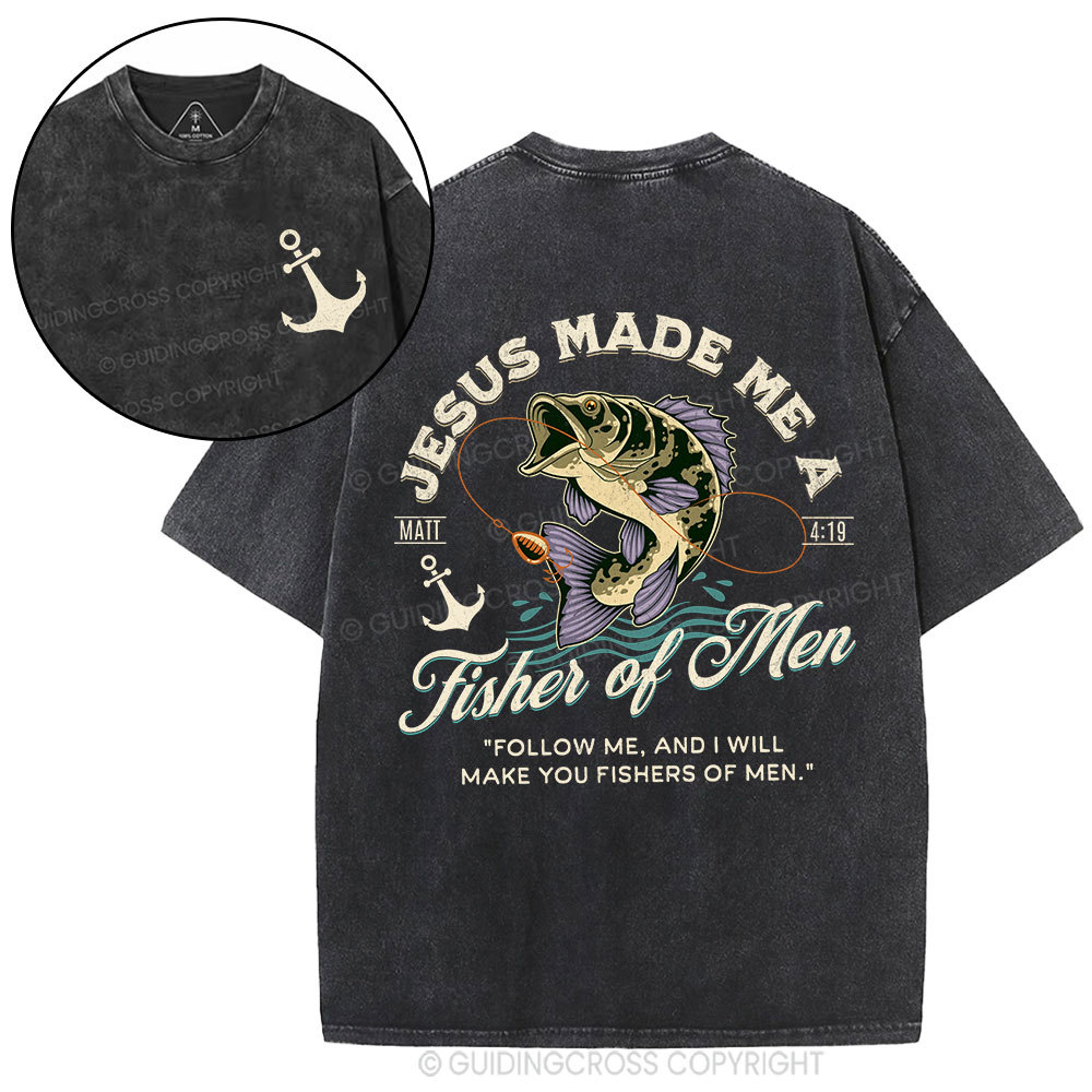 Jesus Made Me A Fisher Of Men Christian Washed T-Shirt