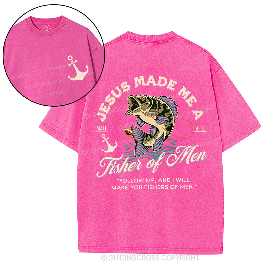 Jesus Made Me A Fisher Of Men Christian Washed T-Shirt
