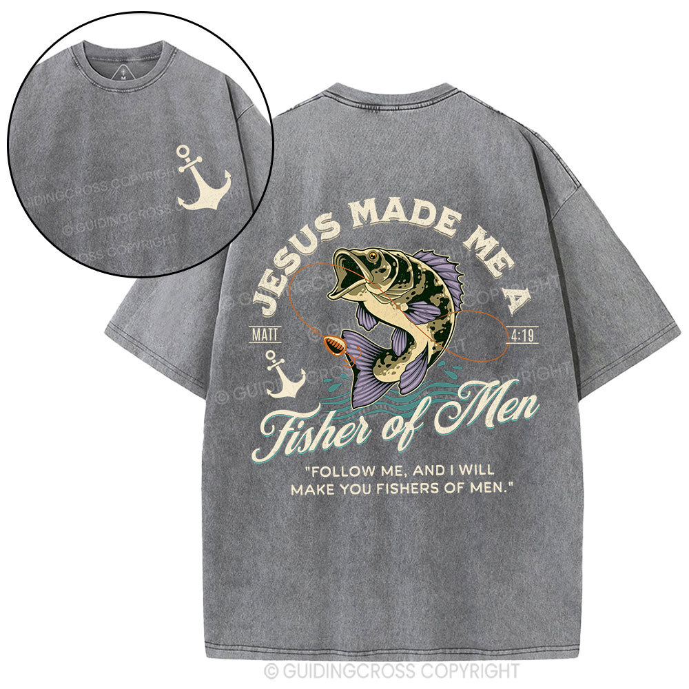 Jesus Made Me A Fisher Of Men Christian Washed T-Shirt